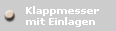   Klappmesser
  mit Einlagen